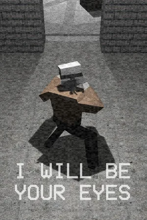 I Will Be Your Eyes