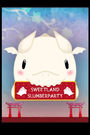 Sweetland Slumber Party
