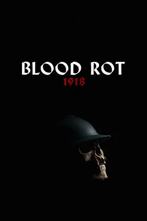 Blood Rot: 1918