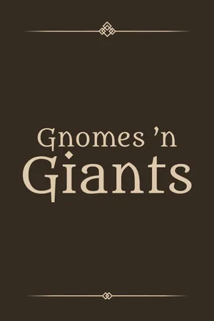 Gnomes and Giants