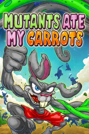 Mutants Ate My Carrots