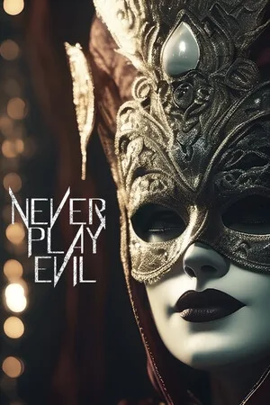 Never Play Evil