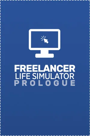 Freelancer Life Simulator: Prologue