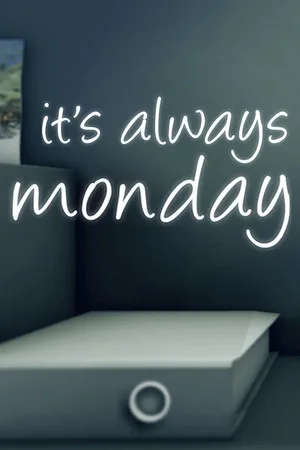 it's always monday