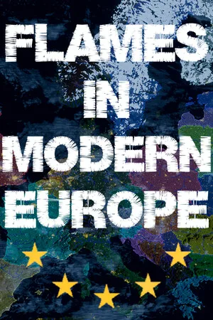 Flames in Modern Europe