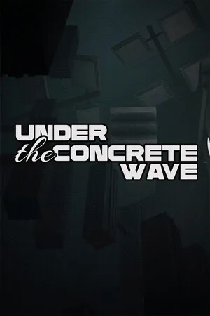 UNDER THE CONCRETE WAVE