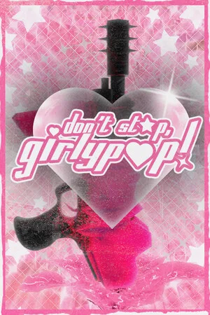 Don’t Stop, Girlypop!