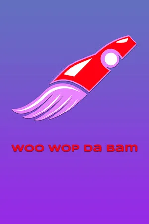 Woo Wop Da Bam