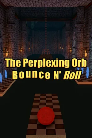The Perplexing Orb: Bounce N' Roll