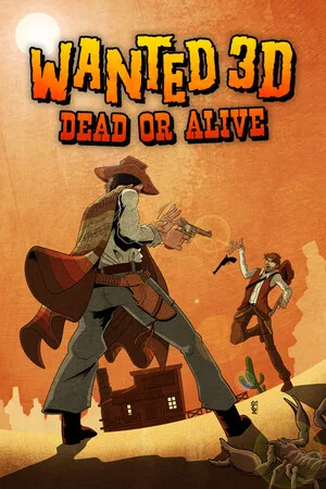 Wanted 3D: Dead or Alive