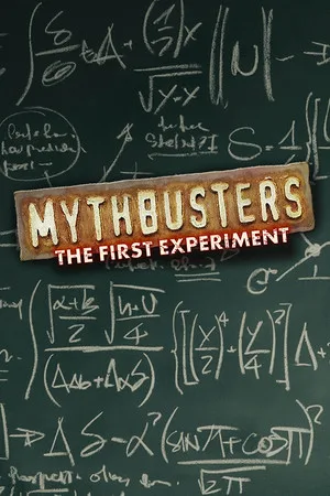 MythBusters: The First Experiment