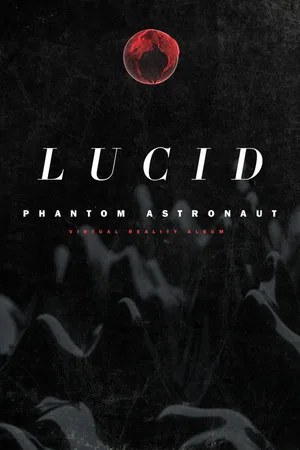 Phantom Astronaut Lucid VR