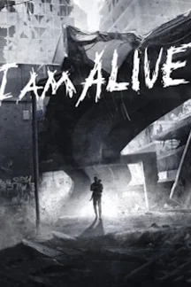 I Am Alive