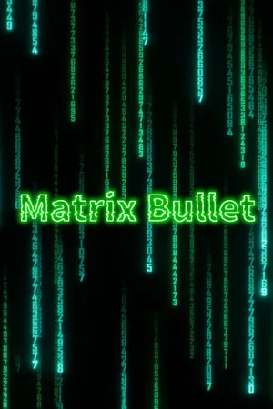Matrix Bullet