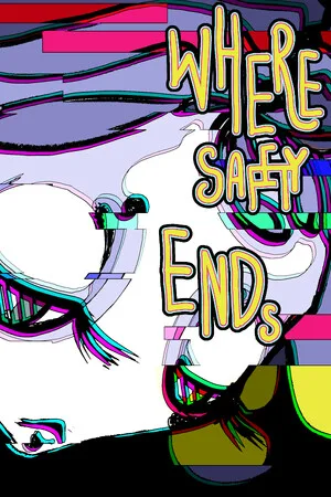 WHERE SAFETY ENDS *R*