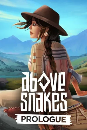 Above Snakes: Prologue