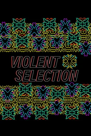 Violent Selection