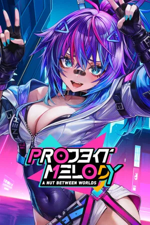 Projekt Melody: A Nut Between Worlds!