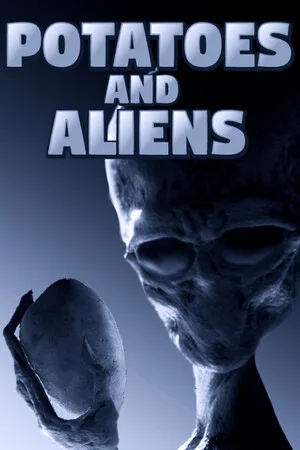 Potatoes and Aliens