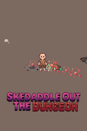 Skedaddle Out The Dungeon