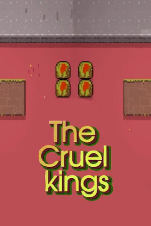 The Cruel kings