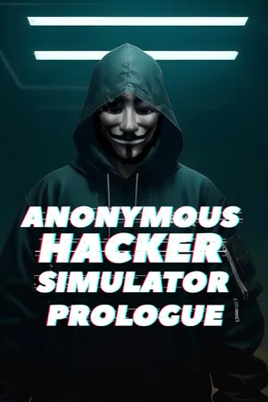 Anonymous Hacker Simulator: Prologue
