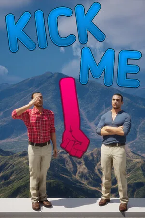 KICK ME!