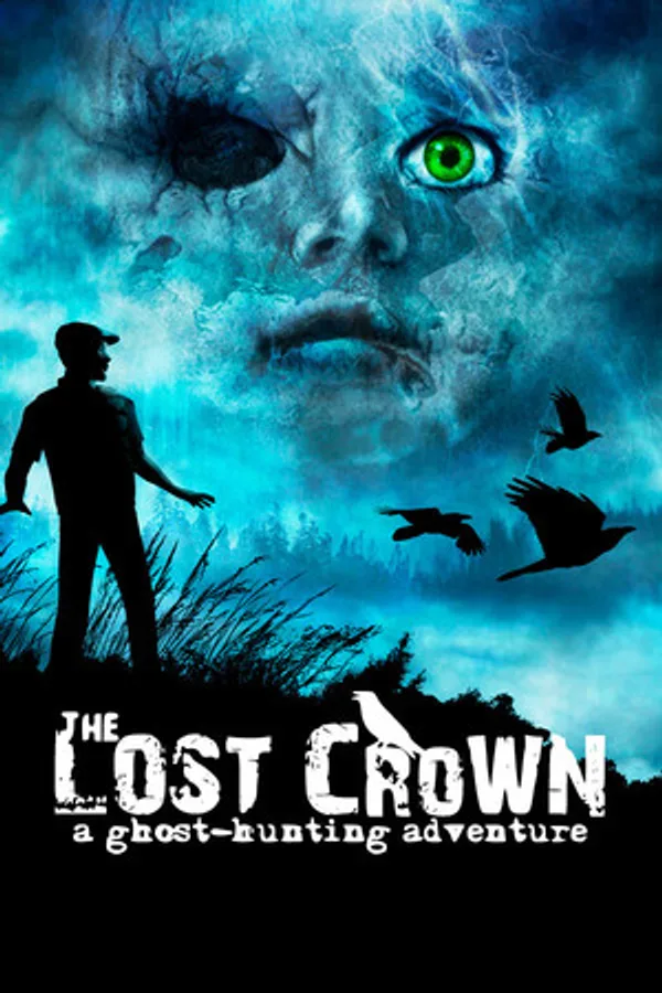The Lost Crown: A Ghost-Hunting Adventure