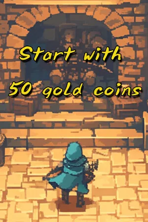 Start with 50 gold coins