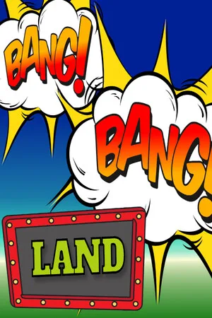 Bang Bang Land