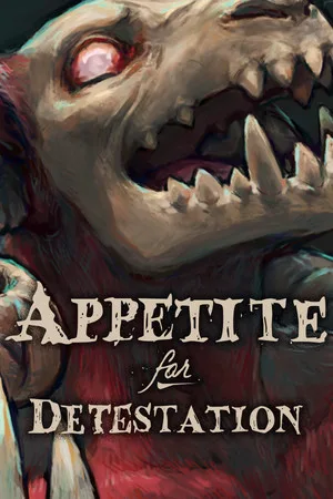 Appetite for Detestation