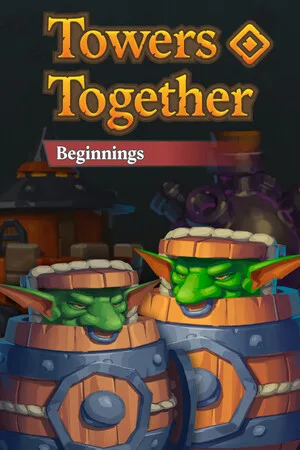 Towers Together: Beginnings