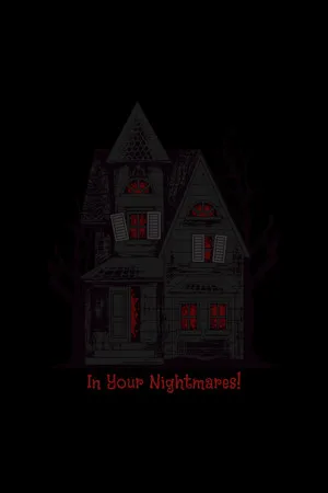 In Your Nightmares!