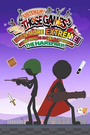 Listen Up! We Tried to Make "Those Games" Even More Extreme! Some Things Have to be Learned the Hard Way!