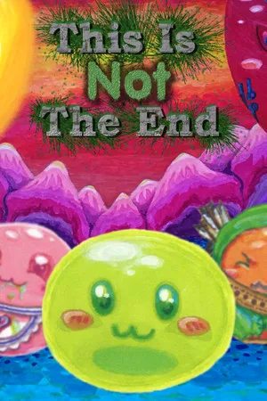 This Is Not The End