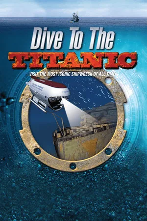 Dive to the Titanic