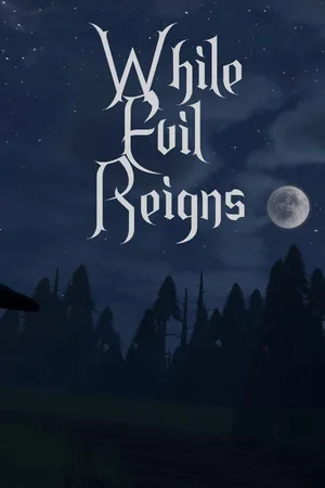 While Evil Reigns