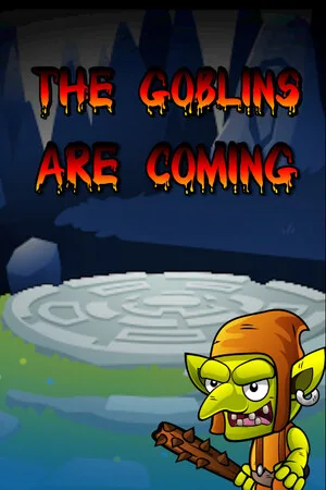 The Goblins are Coming