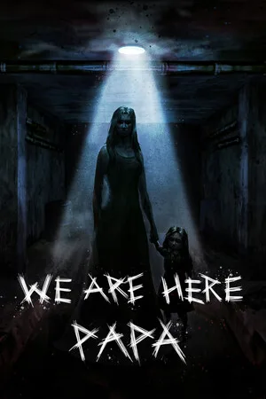 We're Here, Papa
