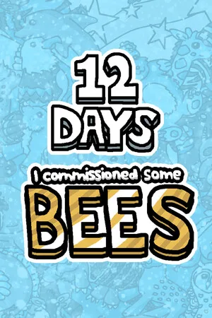 I commissioned some bees 12 Days