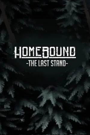 Homebound: The Last Stand