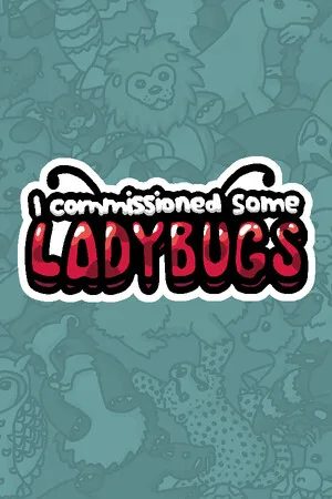 I commissioned some ladybugs