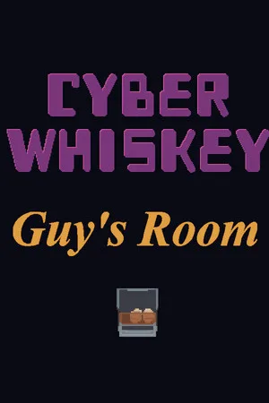 CyberWhiskey: Guy's Room