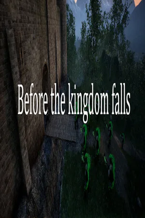 Before The Kingdom Falls