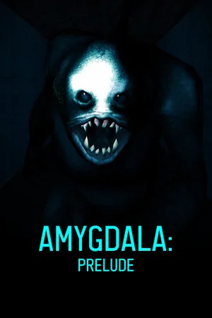 AMYGDALA: Prelude