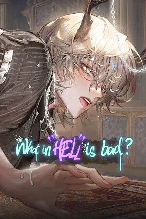 What in HELL is Bad?