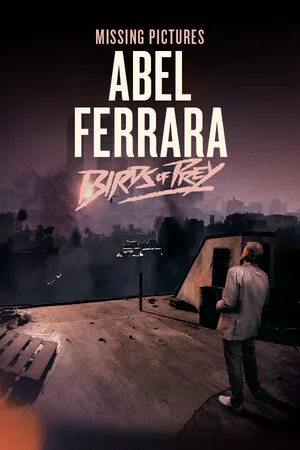 Missing Pictures : Abel Ferrara