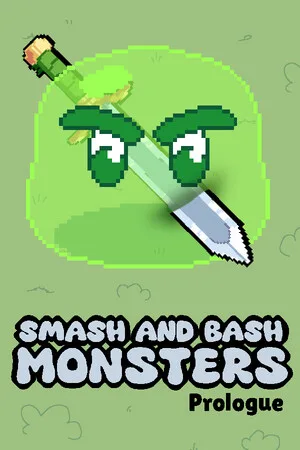 Smash and Bash Monsters: Prologue